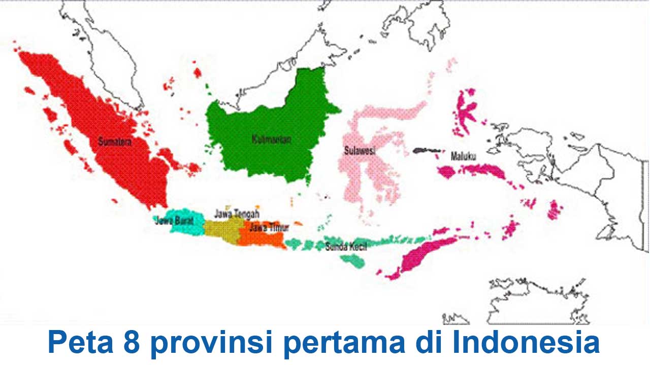 Peta 8 provinsi pertama di Indonesia