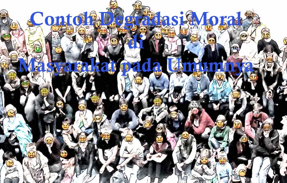 Contoh Degradasi Moral di Indonesia